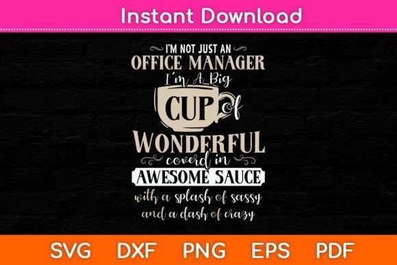 I'm Not Just an Office Manager I'm a Big: Graphics & Crafts