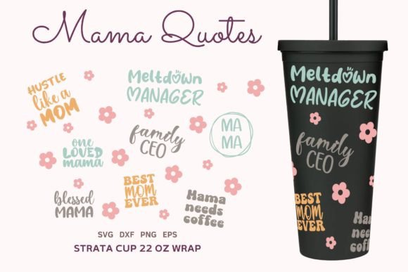 Mama Quotes SVG Strata Cup 22oz Wrap Review