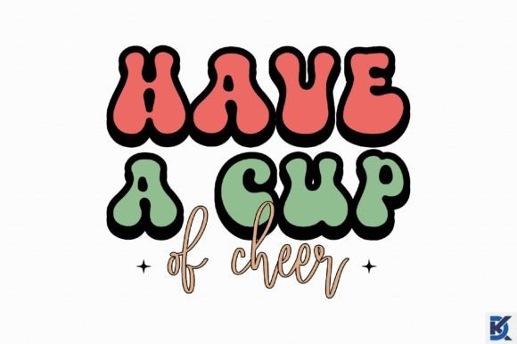 Retro Have a Cup of Cheer SVG for Graphics & Crafts