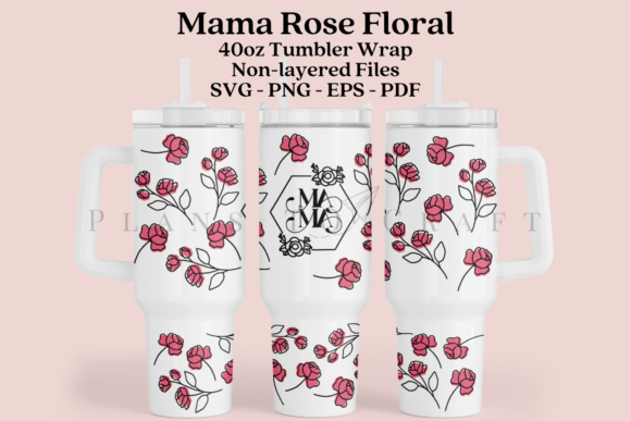 Rose Mama 40oz Tumbler Sublimation Wrap: Crafts & Graphics