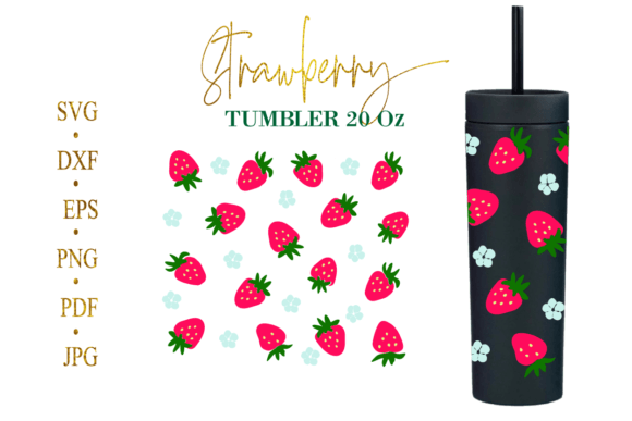 Strawberry Wrap SVG Strata 20 Oz Graphics & Crafts Review