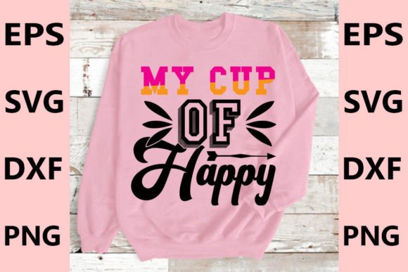 Tea Lovers SVG Design, My Cup of Happy Graphics Review