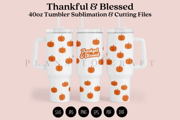Thankful Blessed 40oz Tumbler Wrap: Graphics & Crafts