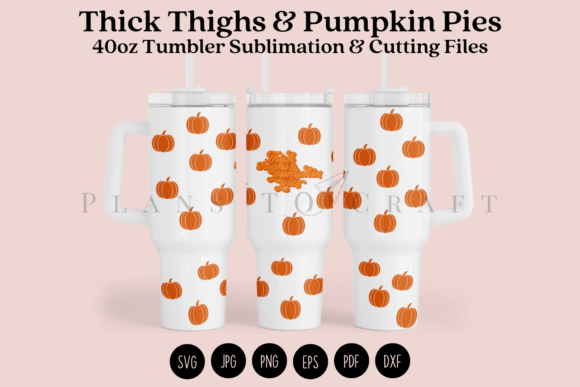 Thick Thighs Pumpkin Pies 40oz Tumbler: Graphics & Crafts Review
