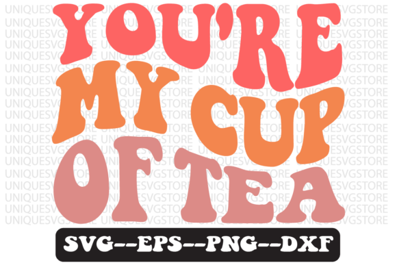 You're My Cup of Tea Retro SVG Design Review